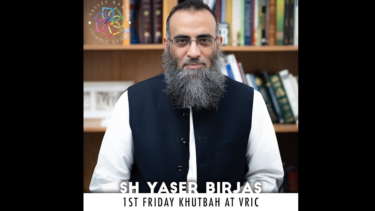 Juma Khutbah: A Few Words on the Meaning of Life - Sh. Yaser Birjas