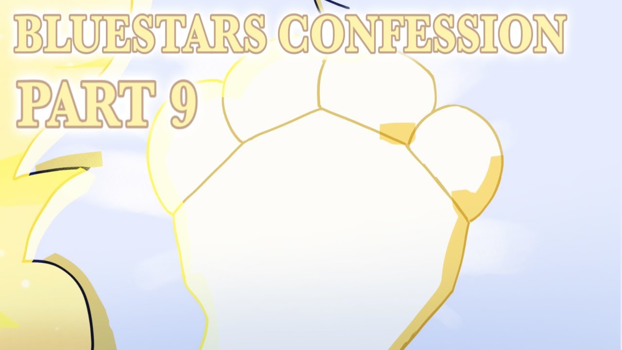 Bluestar’s Confession Part 9 || Warrior Cats