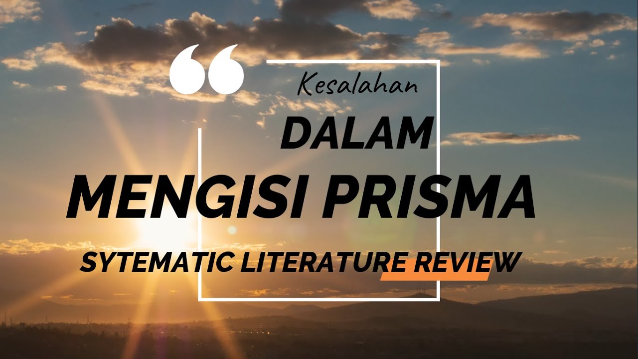 Cara Salah dalam Literature Review - Prisma diagram