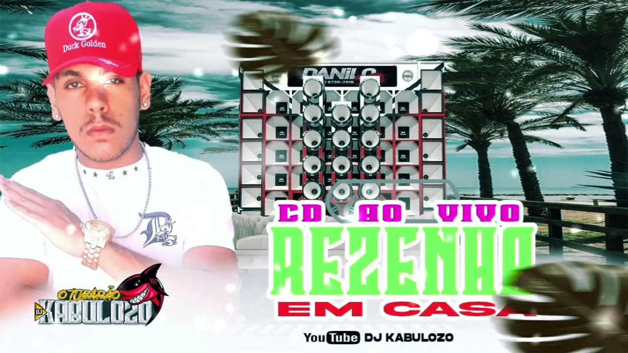 REZENHA EM CASA - DJ KABULOZO - CD AO VIVO #Parte 1