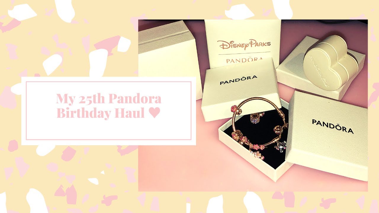 ♥ My 25th Pandora Birthday Haul ♥