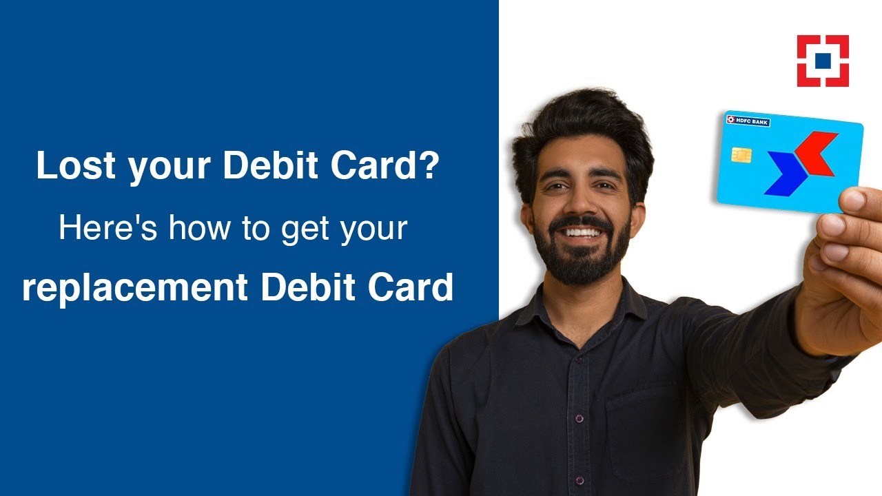 How To Get Your Replacement Debit Card | HDFC Bank