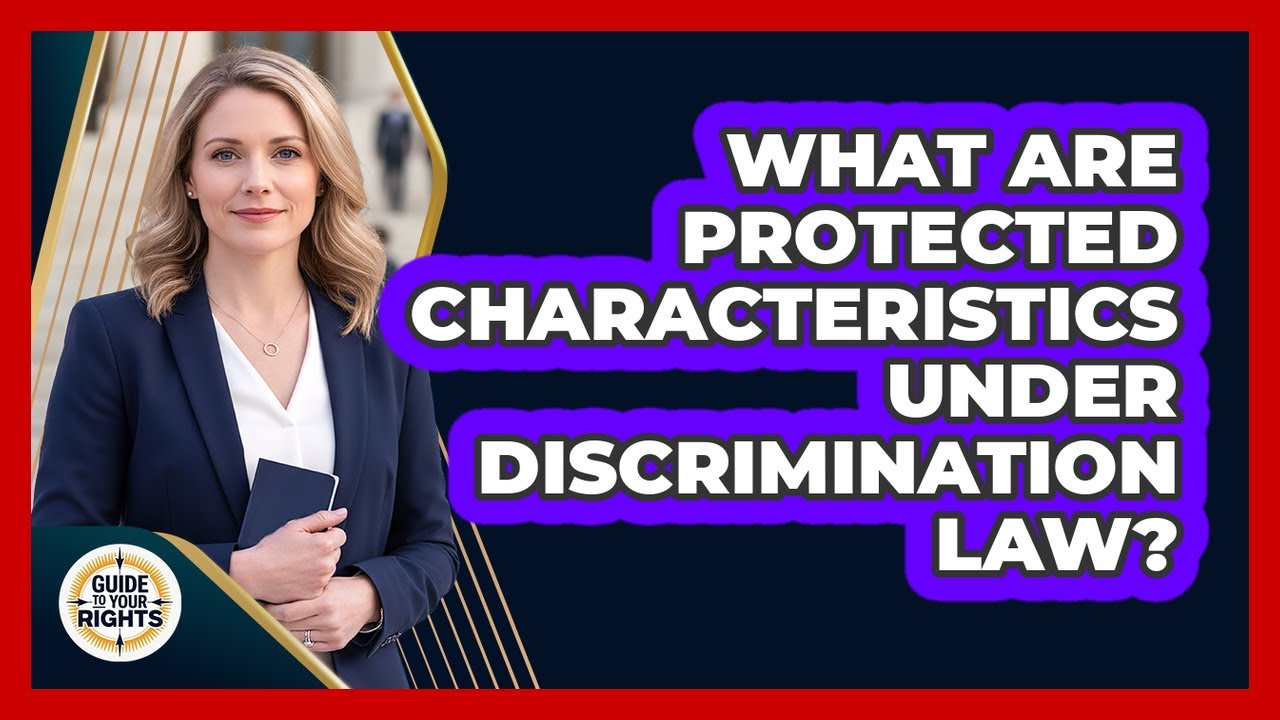 What Are Protected Characteristics Under Discrimination Law?