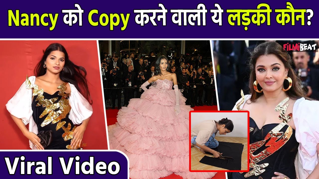 Nancy Tyagi को Copy करके बनाया Aishwarya जैसा Dress, कौन है ये लड़की जिसे Fans कर रहे है Troll!