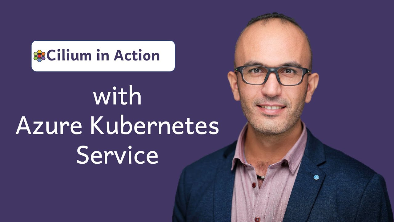 Cilium in Action Strengthen Your AKS Networking