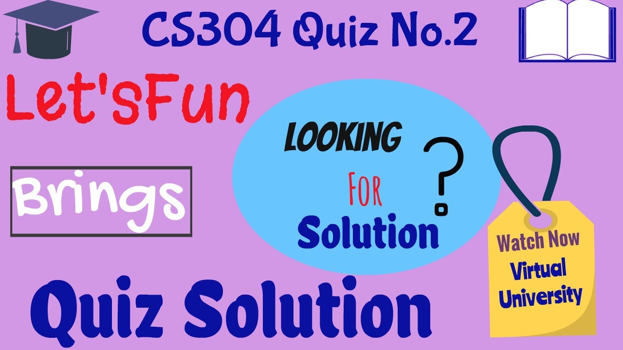 CS304 Solved Quiz No 2 | CS304 Quiz Solution