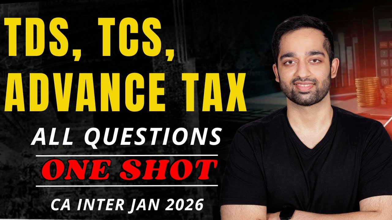 TDS, TCS & Advance Tax | ALL Questions Practice | Jan 2026 | CA Ritwick Hasija