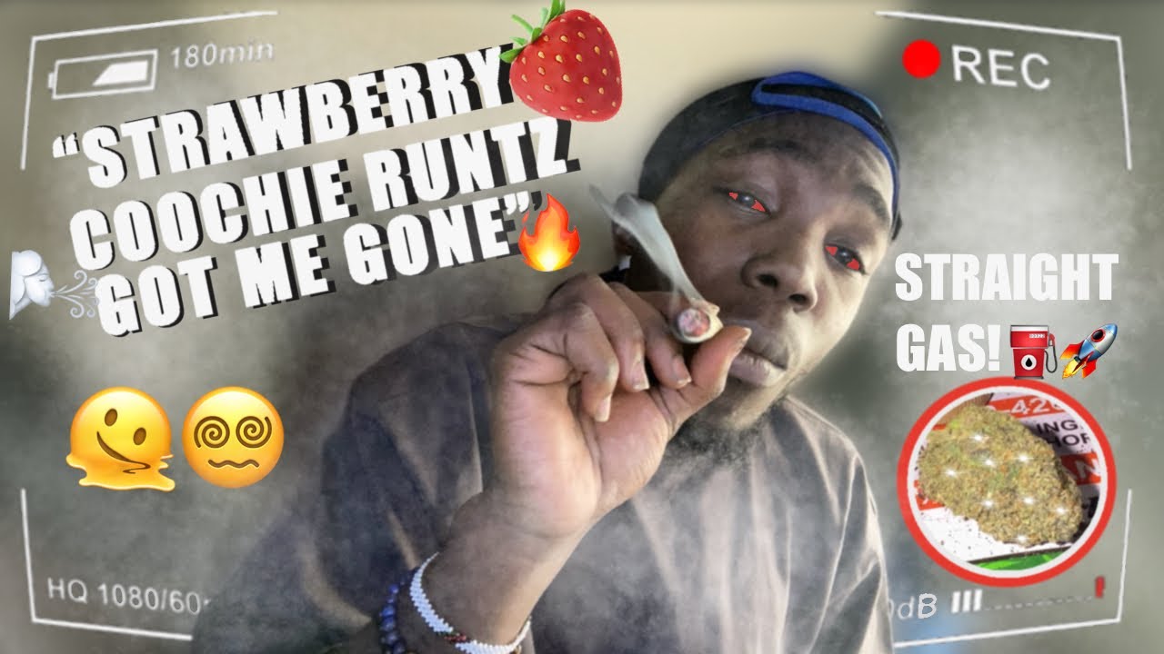 STRAWBERRY COOCHIE RUNTZ GOT ME ZOOTED 🤯💨 | First Time Trying It