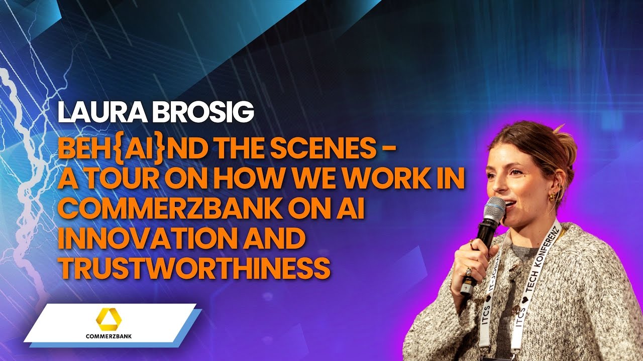 A tour on how we work in Commerzbank on AI Innovation and Trustworthiness I Laura Brosig I AI