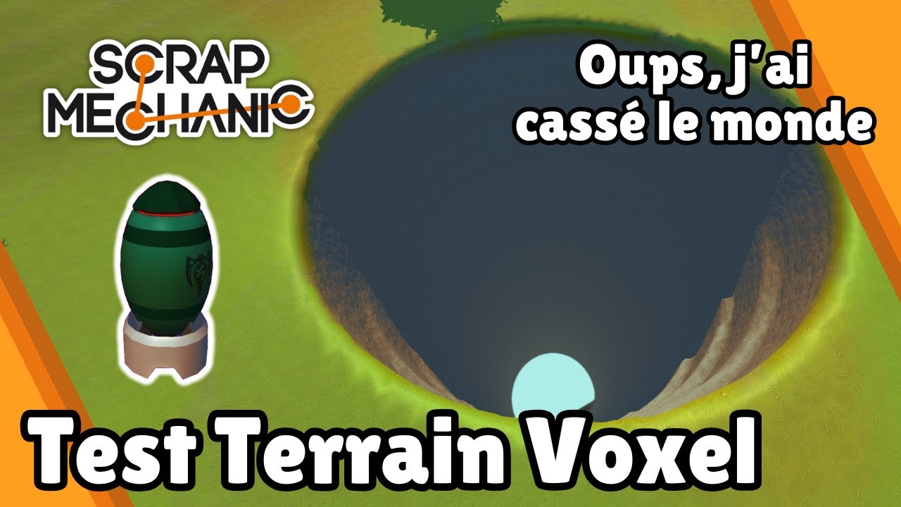 Terrain Destructible sur Scrap Mechanic (avant gout du chapitre 2)