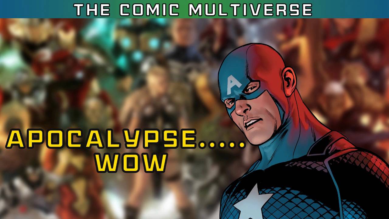 The Comic Multiverse Ep.17 Apocalypse... WOW