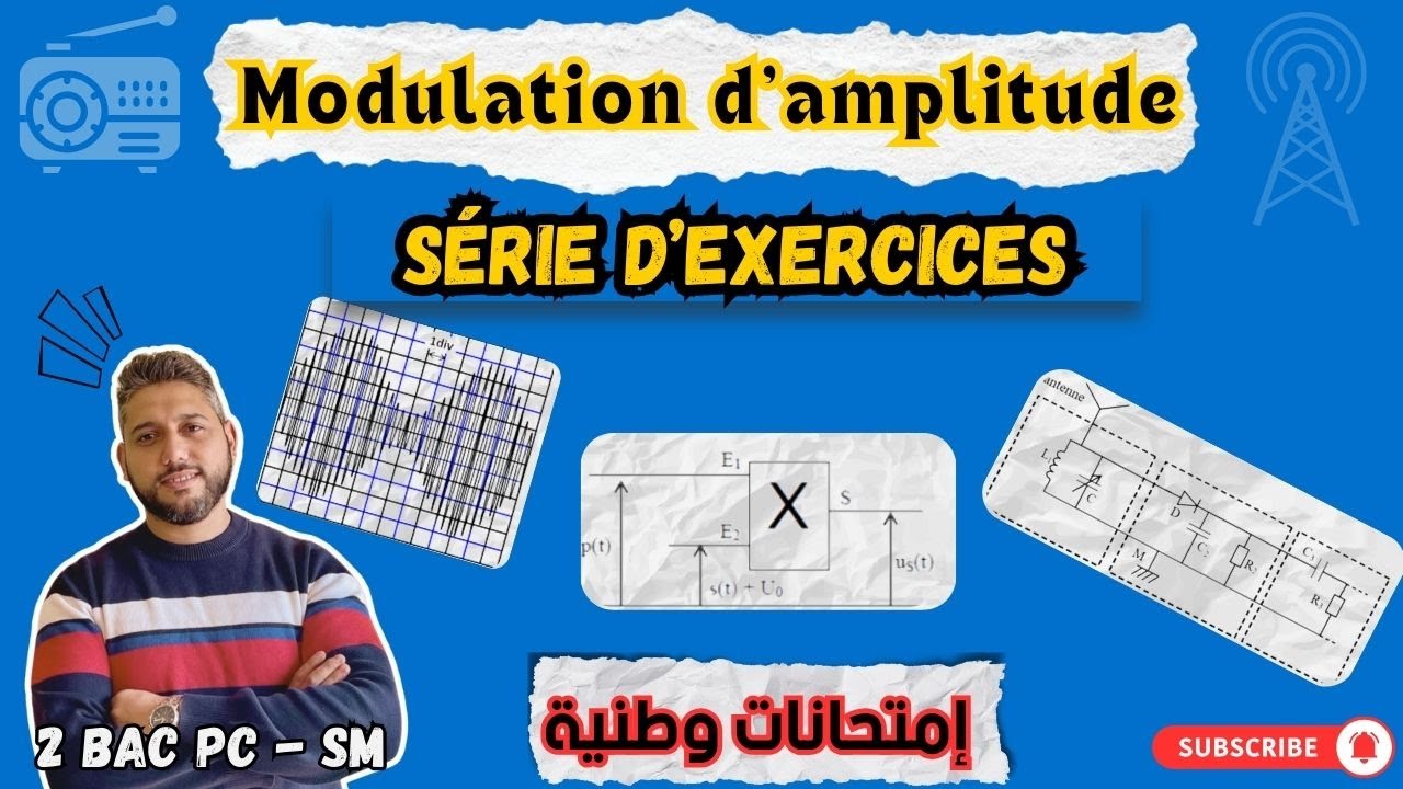Série d’exercices - Modulation d’amplitude - 2 bac biof  - أحسن سلسلة فيوتوب - Prof  Badr Mouslim