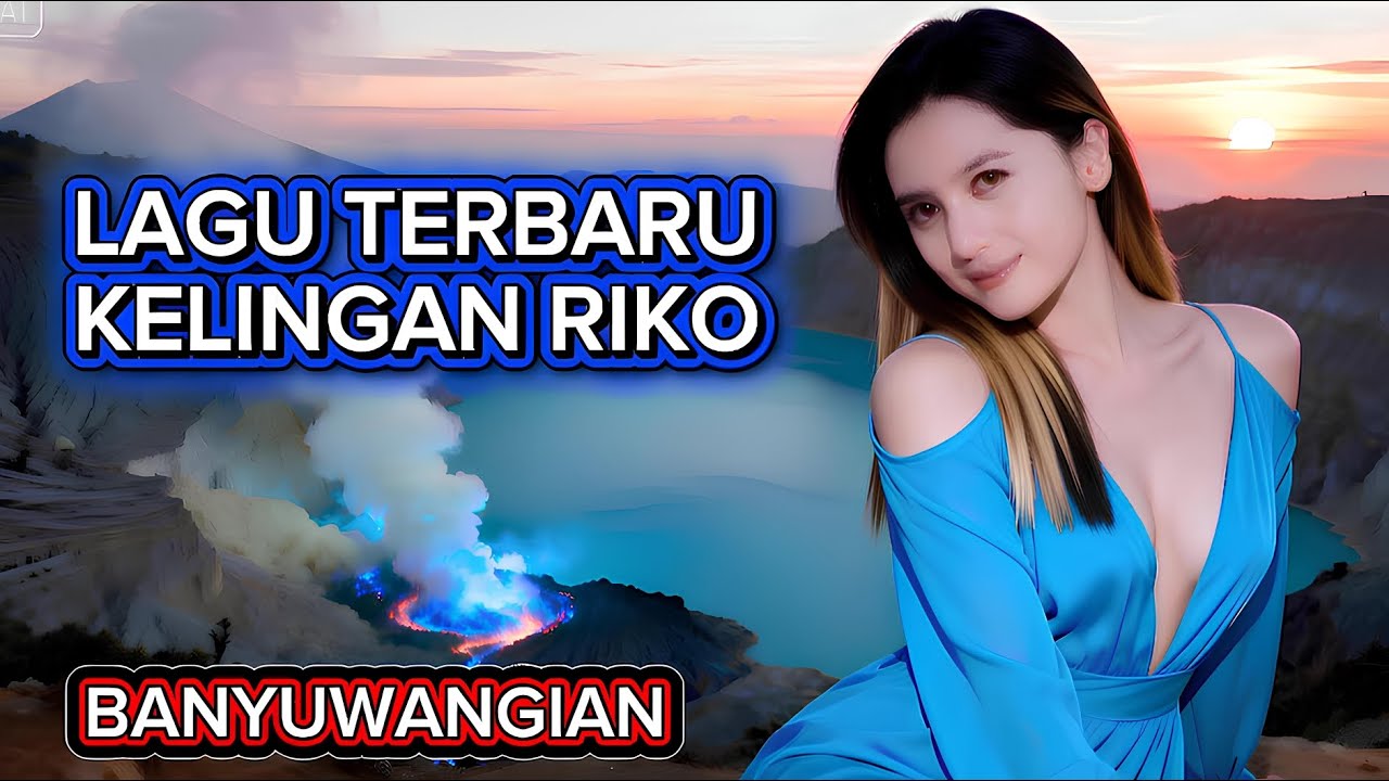 Lagu Terbaru KELINGAN RIKO - Banyuwangian