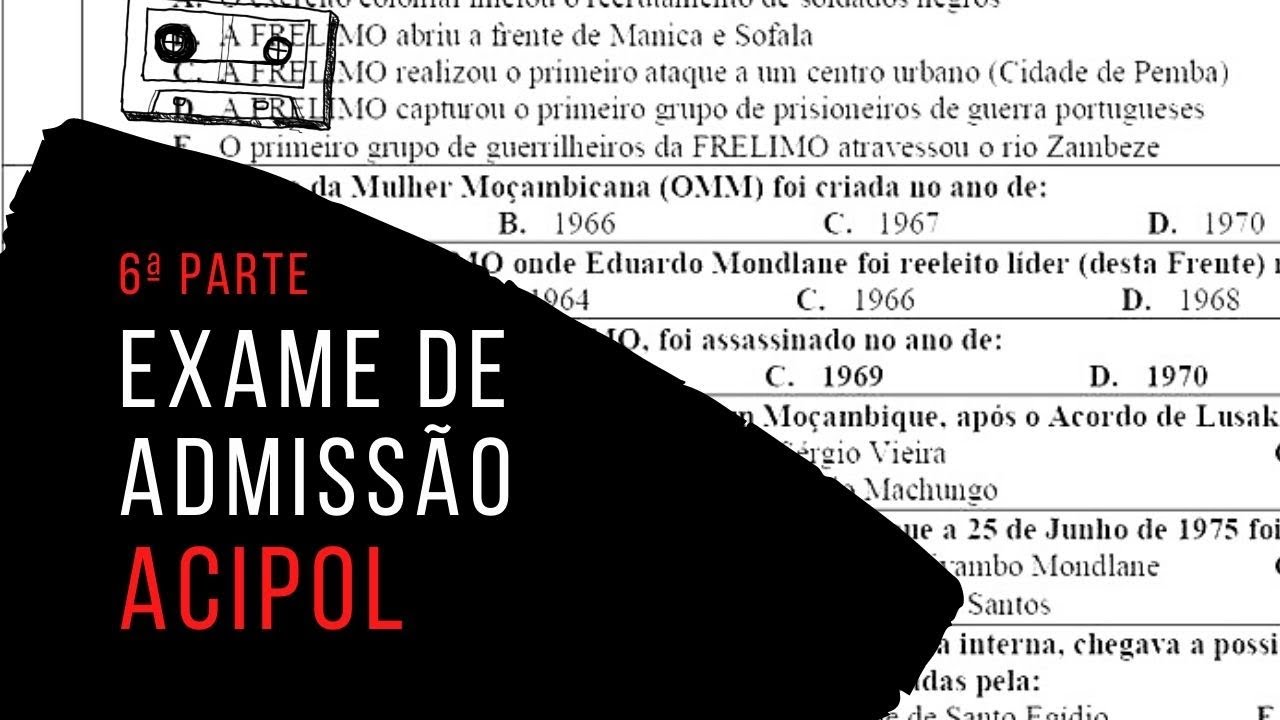 ACIPOL 6 Parte: PREPARAÇÃO DE EXAME DE ADMISSÃO HISTORIA  UP, , ISRI, ISCISA # Djive