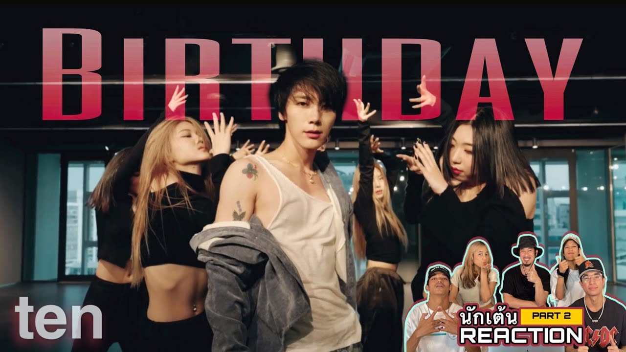Part 2 ( RECAP ) TEN - ‘Birthday’ โดยนักเต้นระดับประเทศ!!