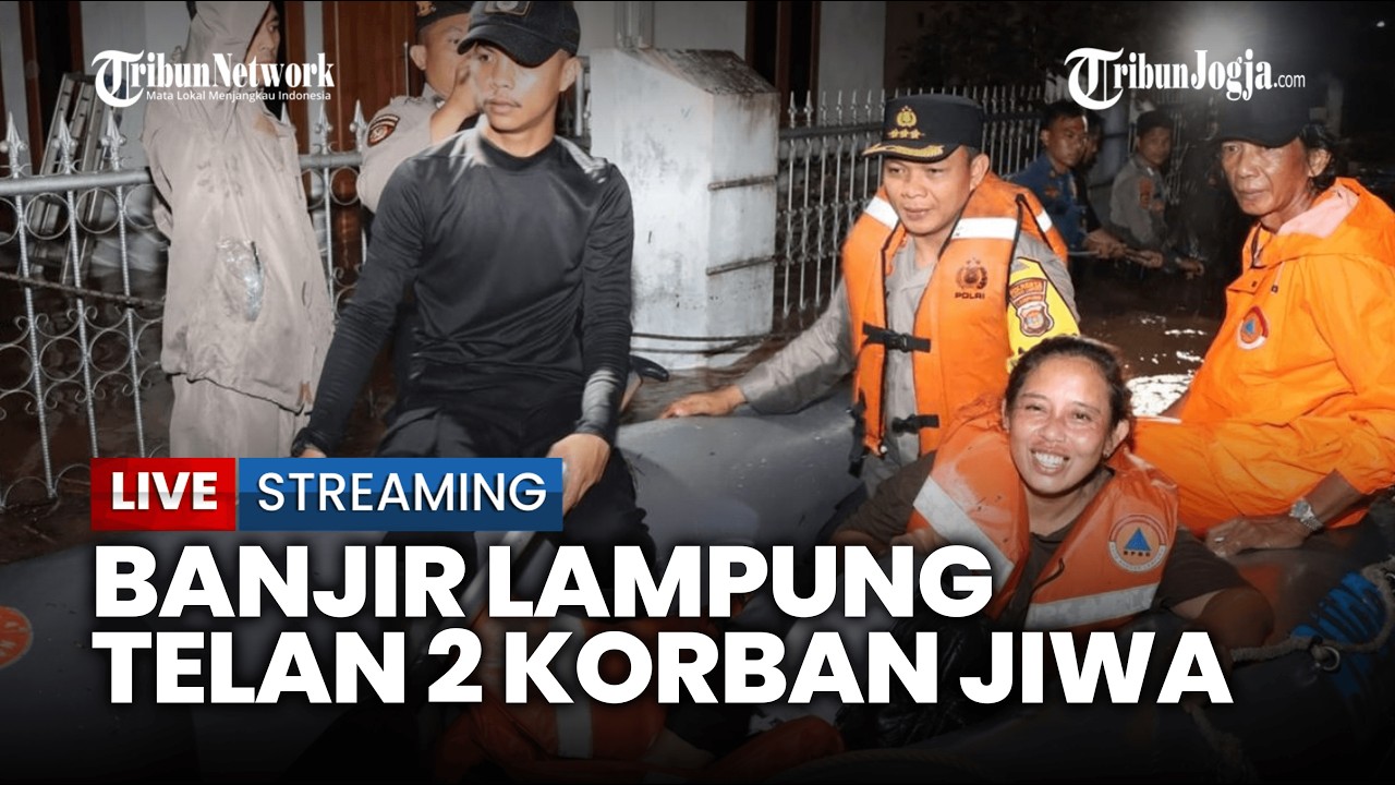 🔴 TRAGEDI BANJIR LAMPUNG TELAN KORBAN JIWA, 3 WARGA HANYUT, 2 KORBAN DITEMUKAN MENINGGAL