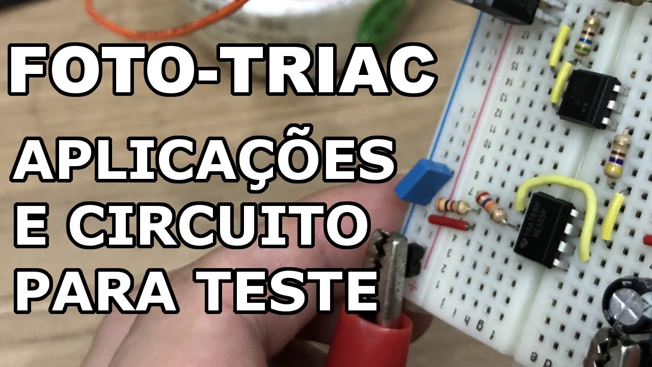 APRENDA A TESTAR FOTO-TRIACS!