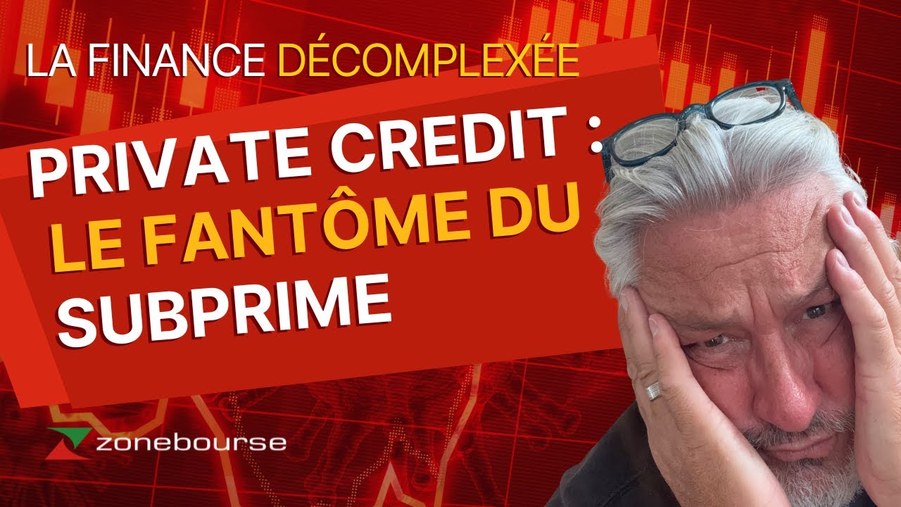 Private Credit : le fant&ocirc;me du Subprime - La Finance D&eacute;complex&eacute;e