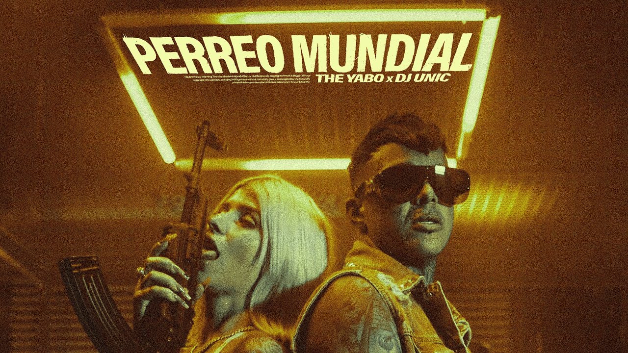 Dj Unic, The Yabo, Dj Conds - Perreo Mundial (Video Oficial)