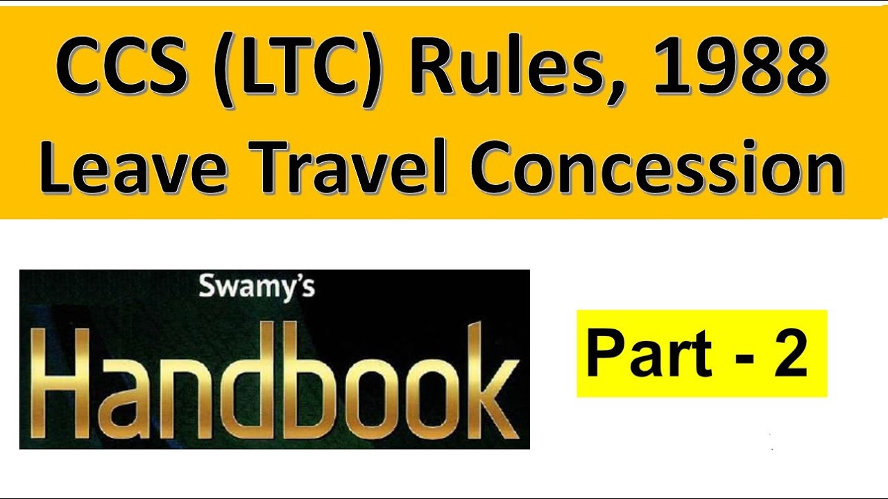 Leave Travel Concession (LTC) Rules, 1988- Part 2 || SO LDCE