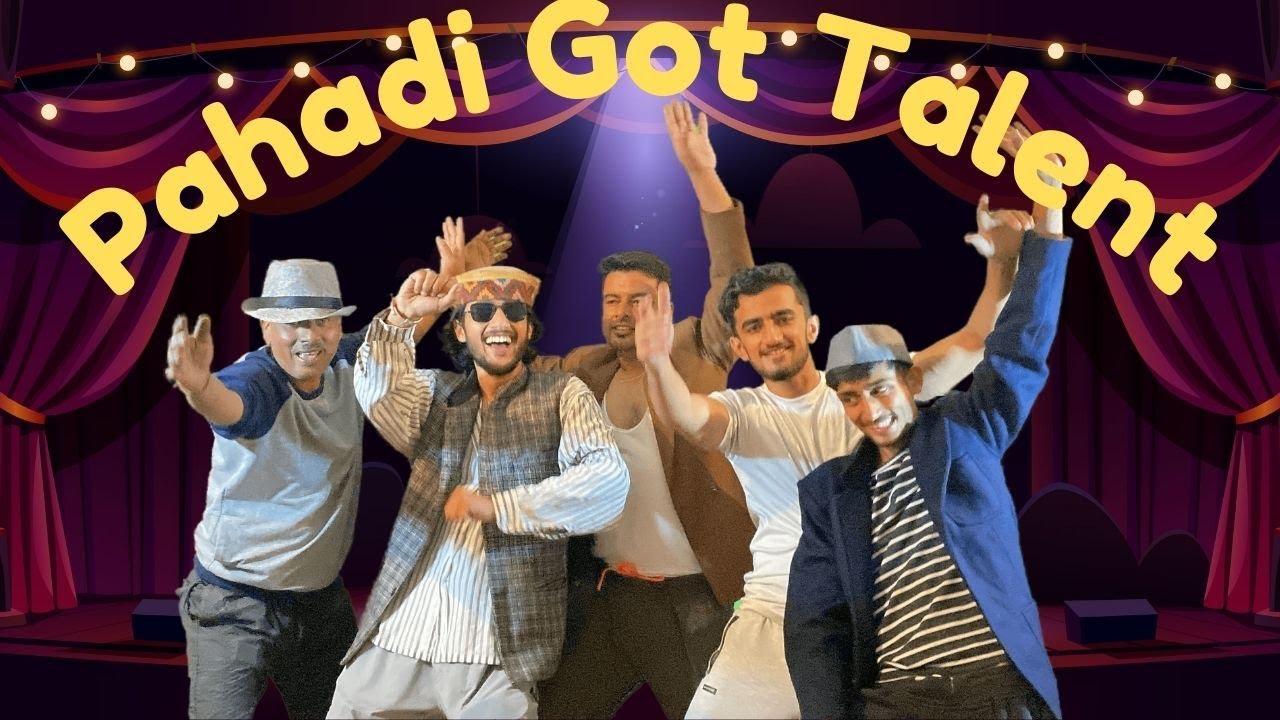 Pahadi got talent || The all rounders ||