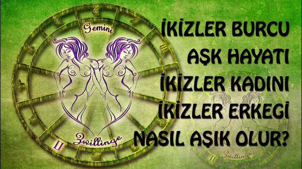 İkizler Burcu Aşk Hayatı, İkizler Erkeği Nasıl Aşık Olur? İkizler Kadını Nasıl Aşık Olur?