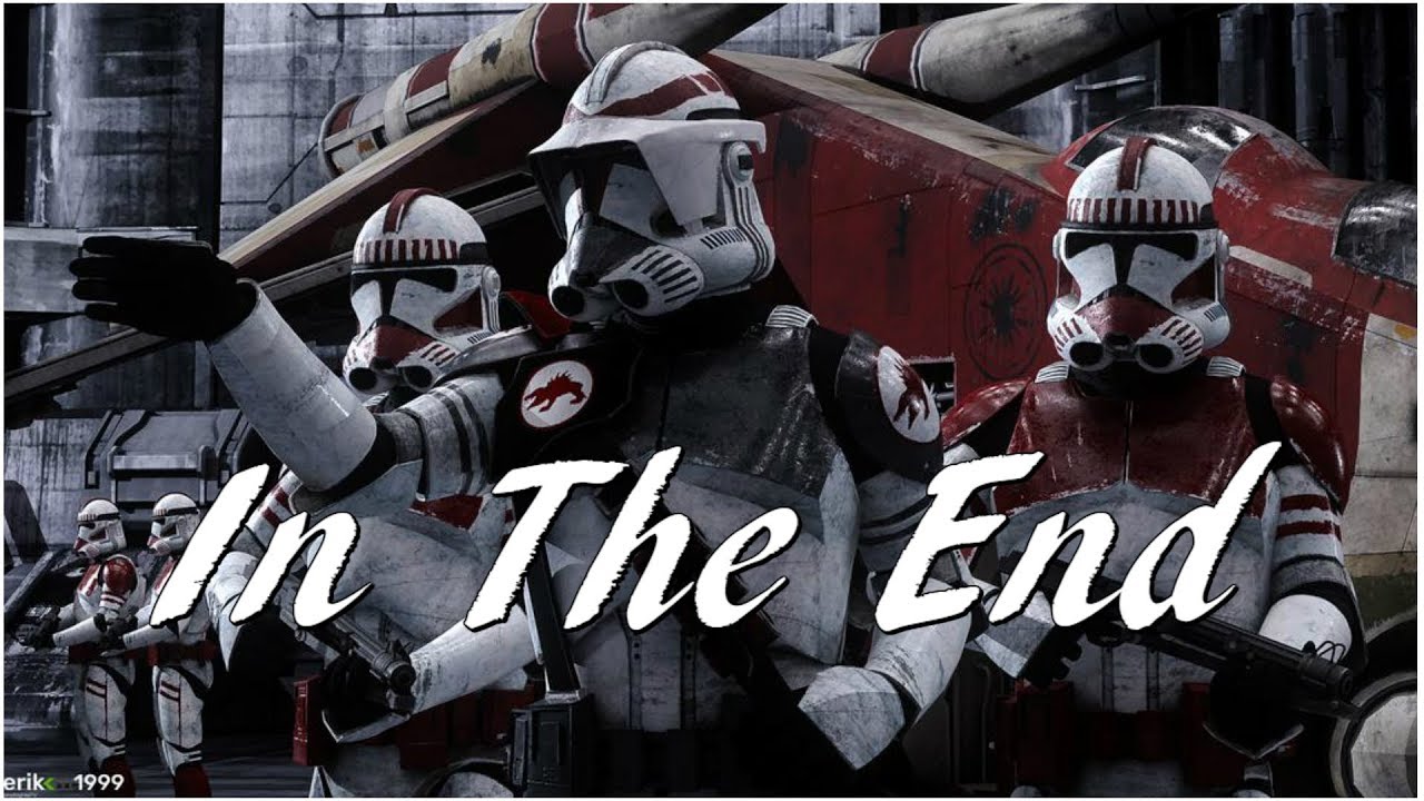 Star Wars the Clone Wars AMV [In The End] (Linkin Park Ft Mellen Gi & Tommee Profitt)