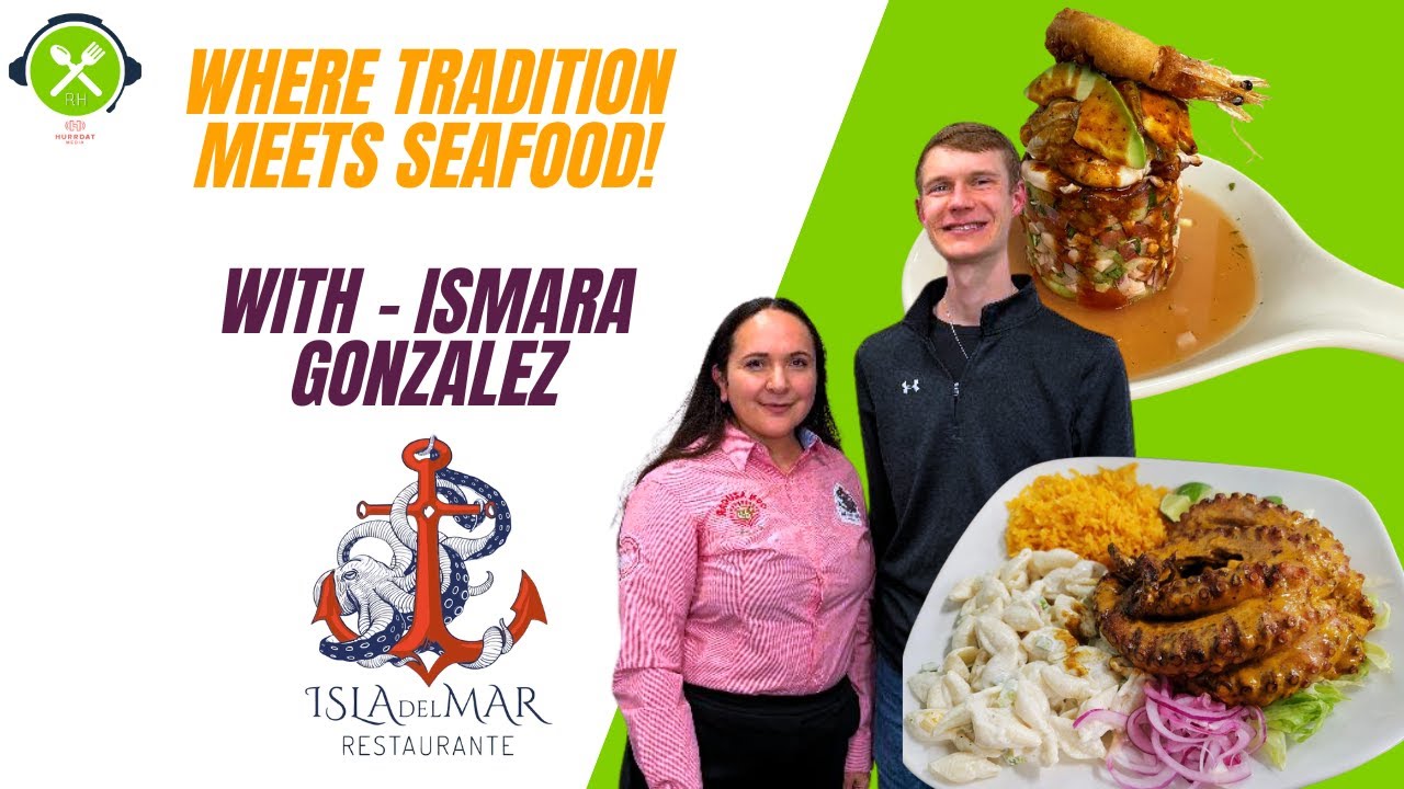Blending Mexican Tradition & Fresh Seafood - Isla Del Mar Owner Ismara Gonzalez | Restaurant Hoppen