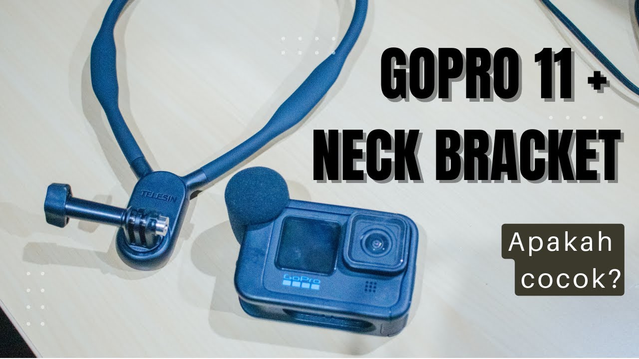 Cobain Gear Baru buat Motovlog: NECK BRACKET buat GoPro 11