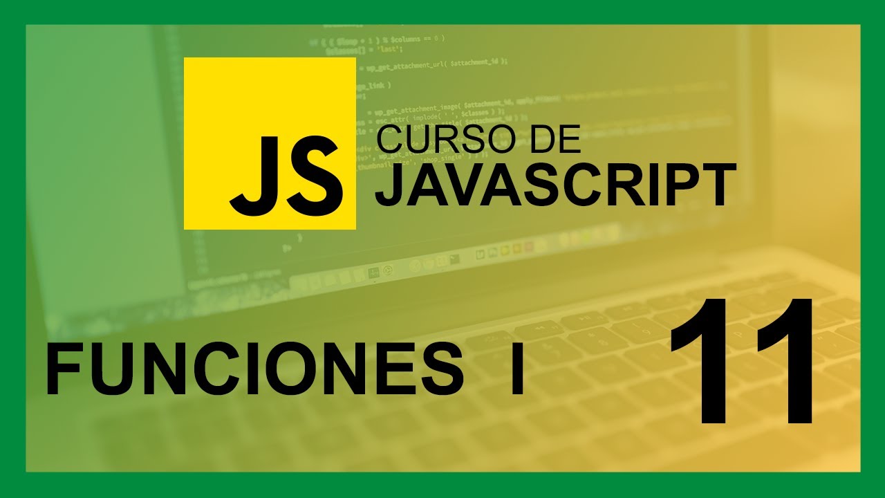 CURSO de javascript desde CERO 2021 - funciones (parte uno)