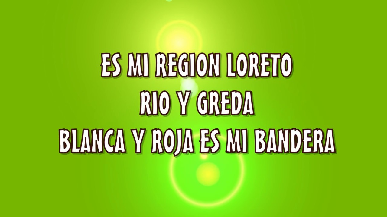 HIMNO A LA REGION LORETO KARAOKE