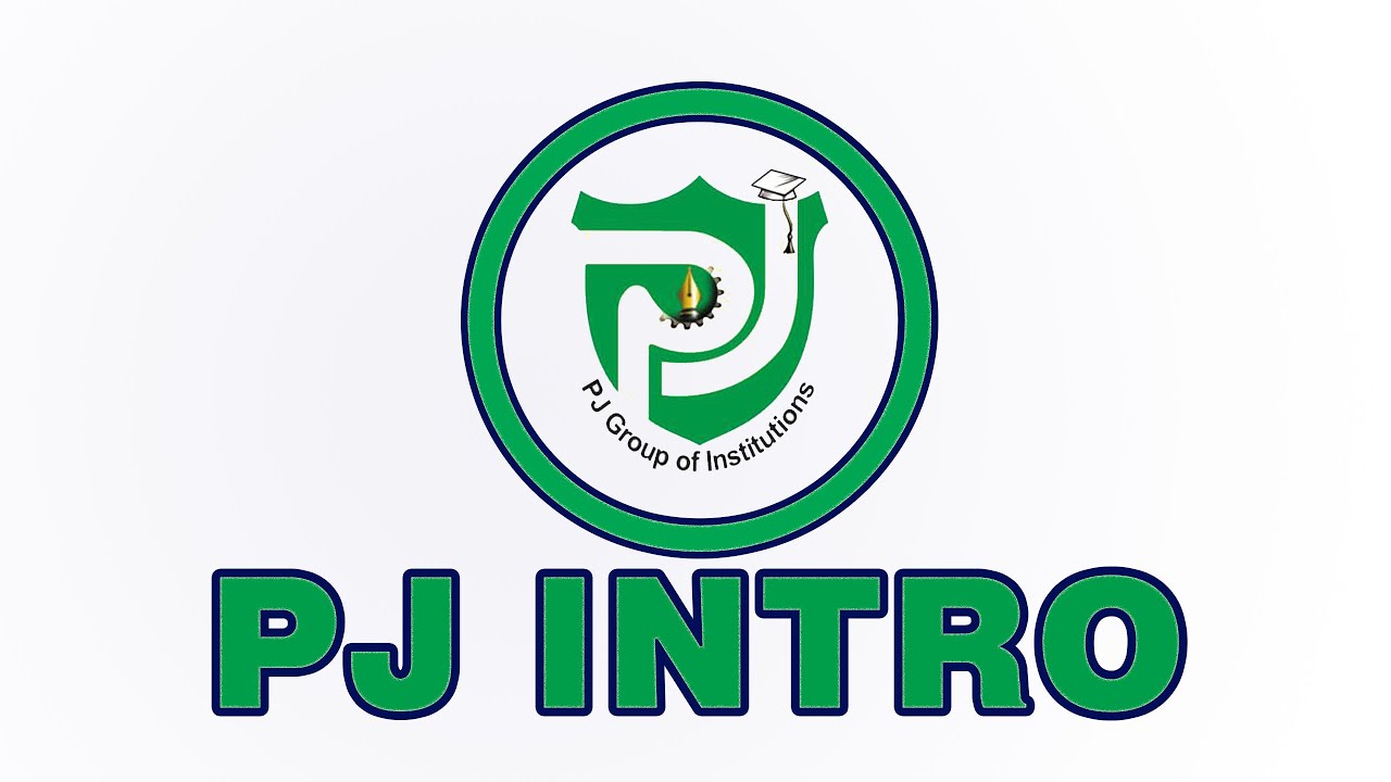 INTRO || PJ Group of Institutions