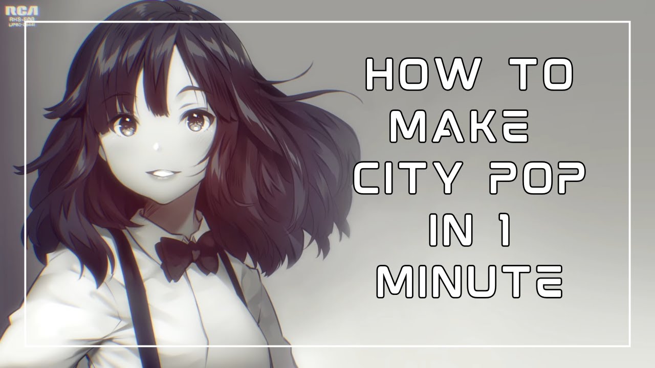 How to Make City Pop in 1 Minute