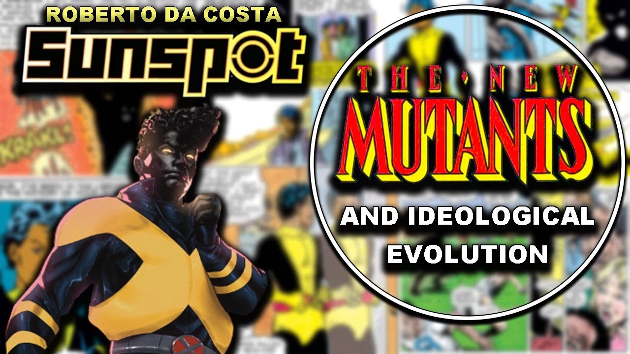 Sunspot: The New Mutants and Ideological Evolution - a comic analysis and eXamination
