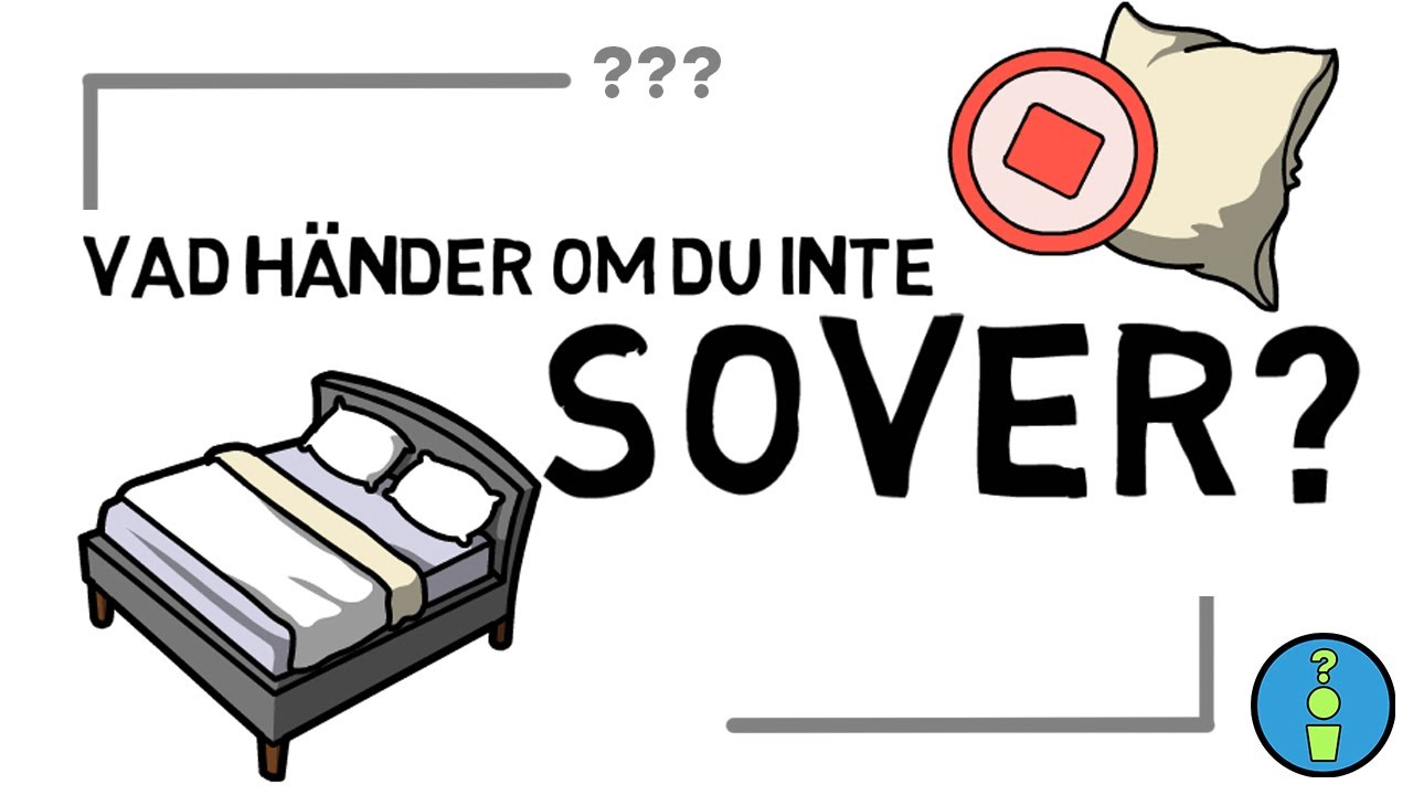 VAD HÄNDER OM DU INTE SOVER?