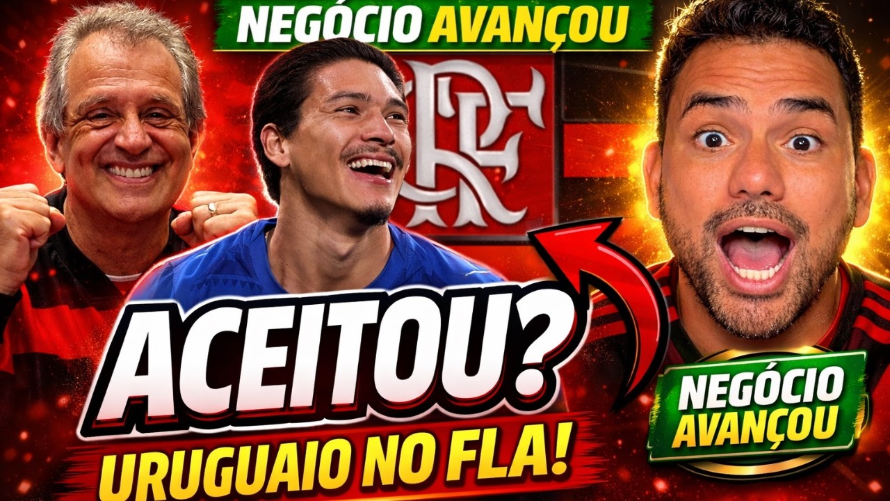 ACEITOU? Uruguaio no Flamengo! Negócio Avançou e Pode Ser Anunciado!