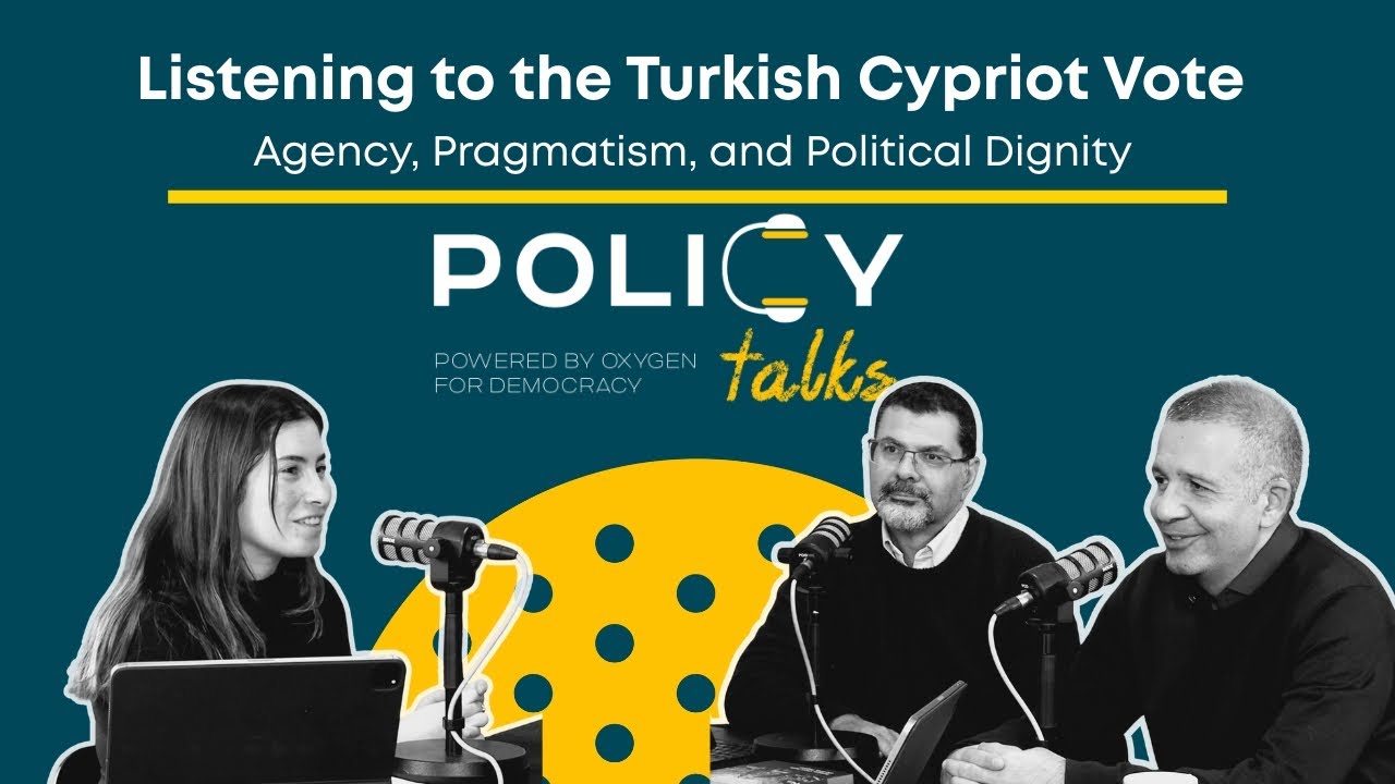 PoliCY Talks - Listening to Turkish Cypriot Vote: Agency, Pragmatism, and Political Dignity - S02E01