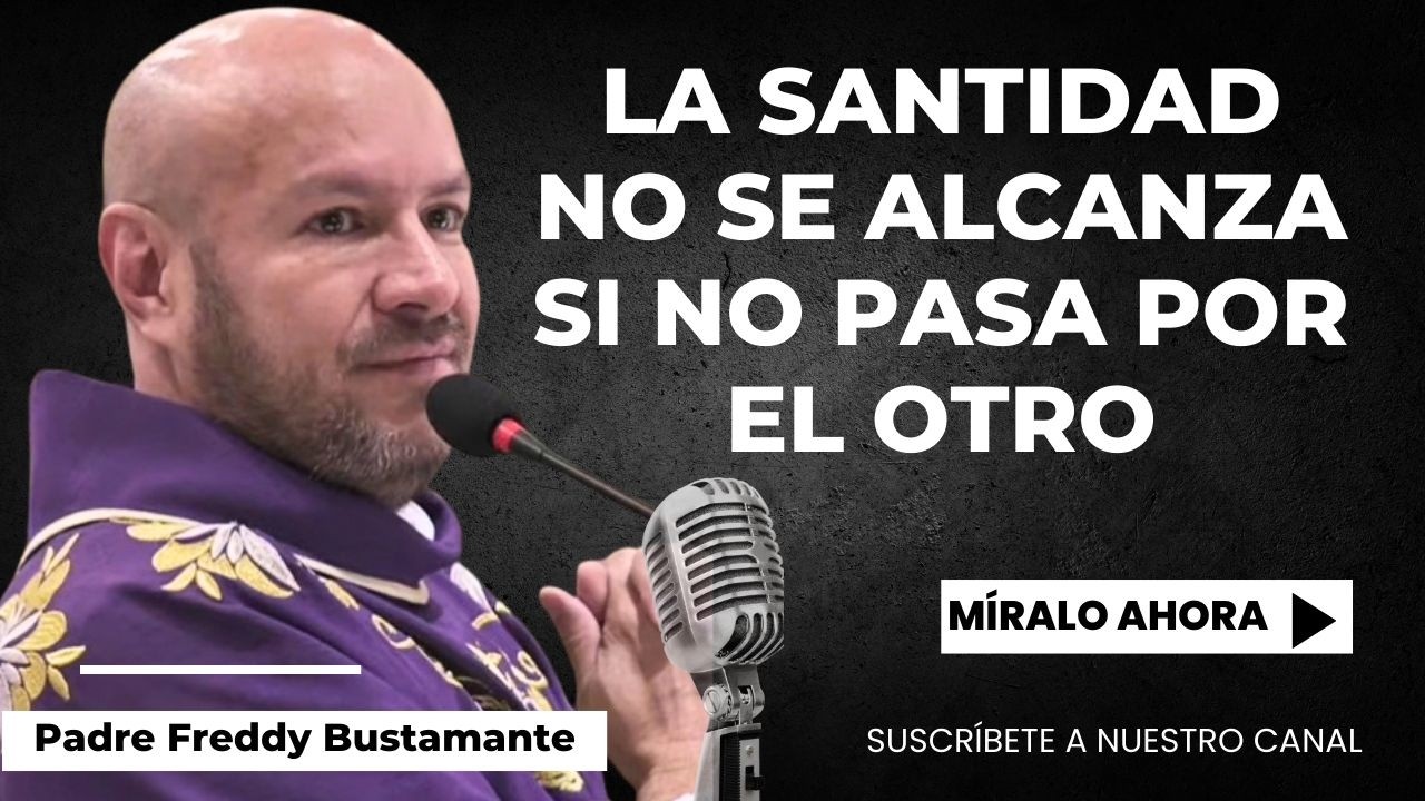 Homilía del día: Lunes 23 de Febrero 2026   Padre Freddy Bustamante
