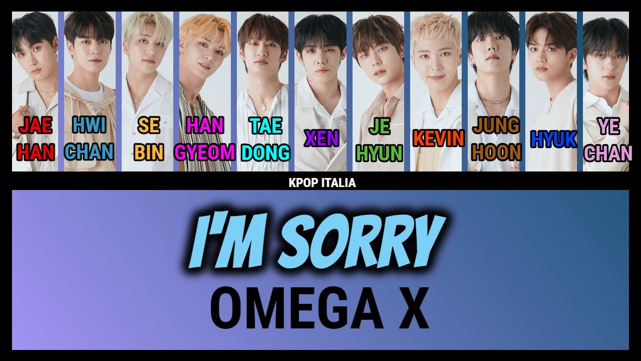 OMEGA X - I'm Sorry [Color Coded/Sub Ita]