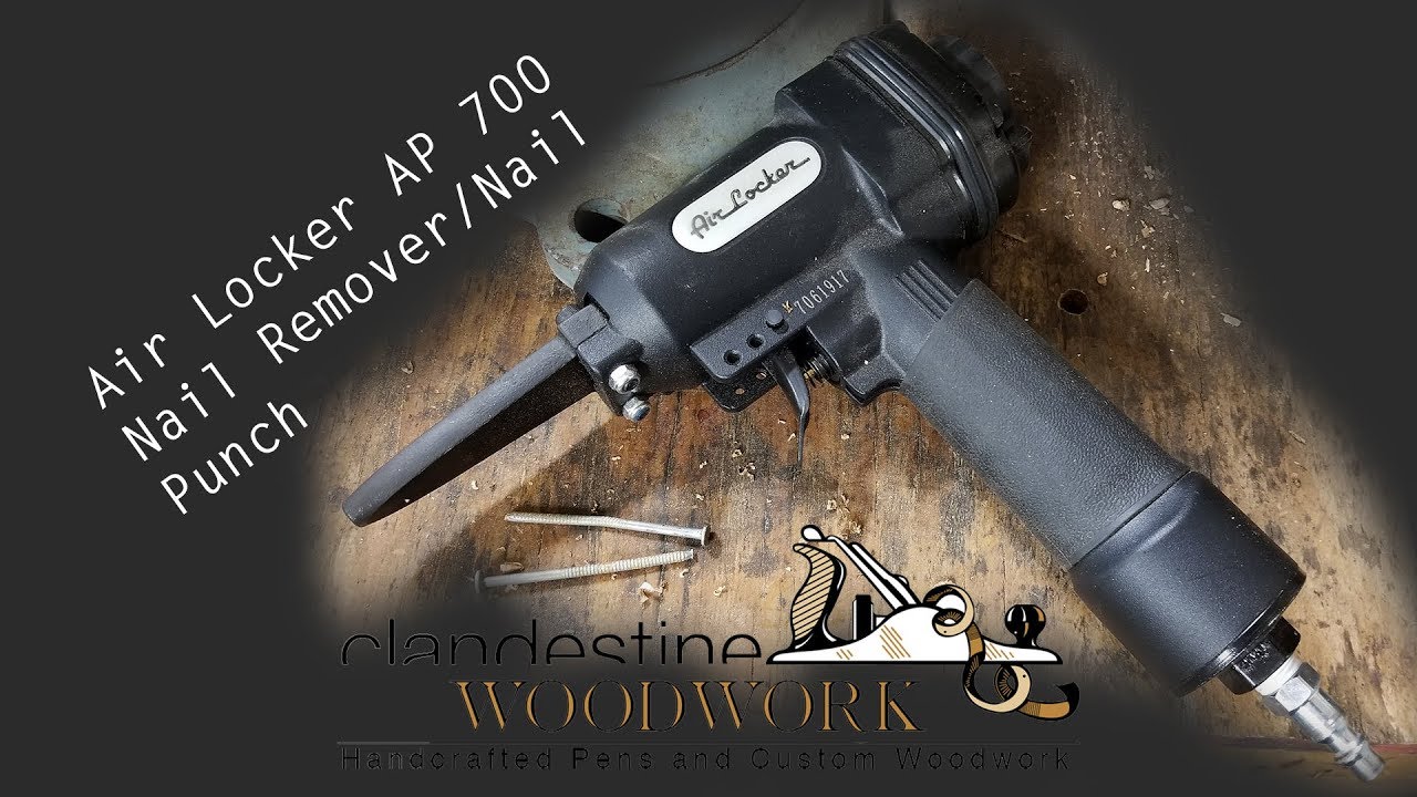 Using the Air Locker AP 700 nail remover.
