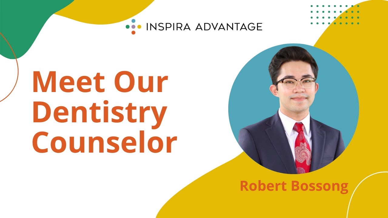 Meet Dr. Robert Bossong, Dental School Admissions Consultant at Inspira Advantage