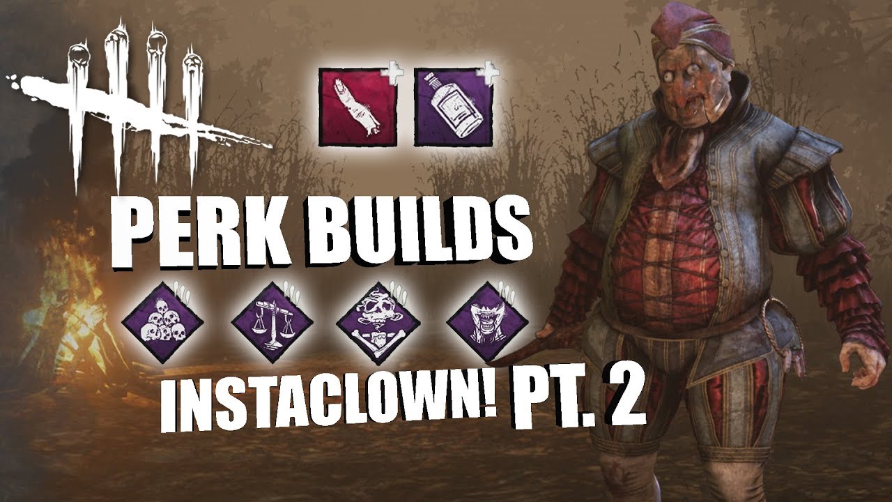 INSTACLOWN! PT. 2 | Dead By Daylight THE CLOWN PERK BUILDS
