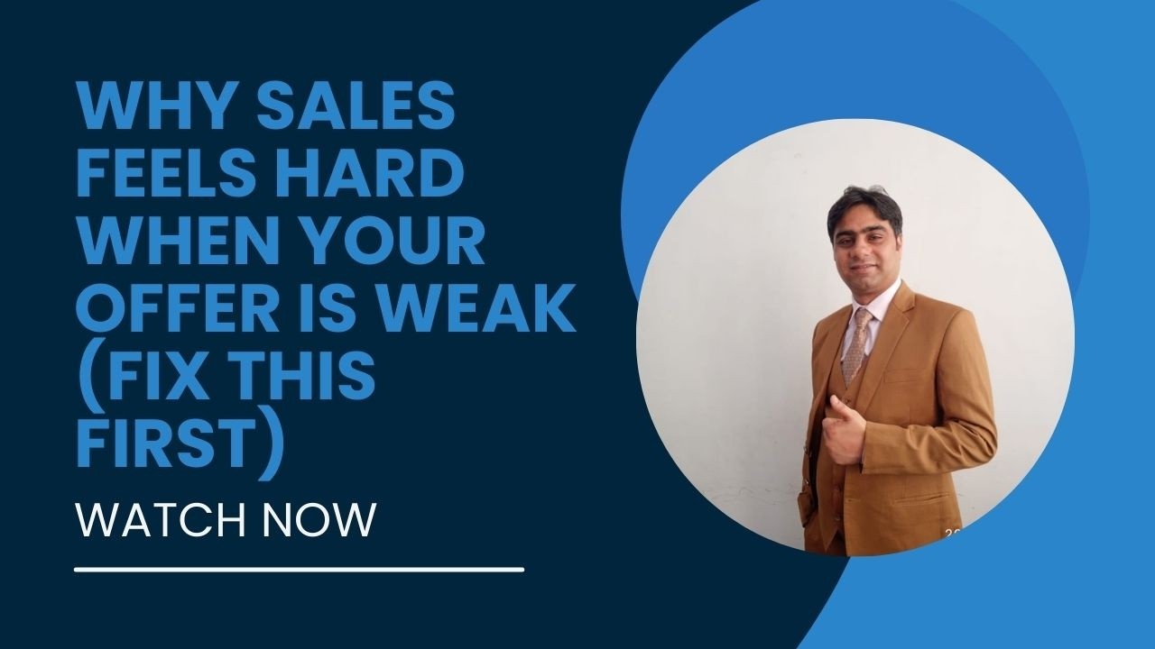 Why Sales Feels Hard When Your Offer Is Weak (Fix This First)