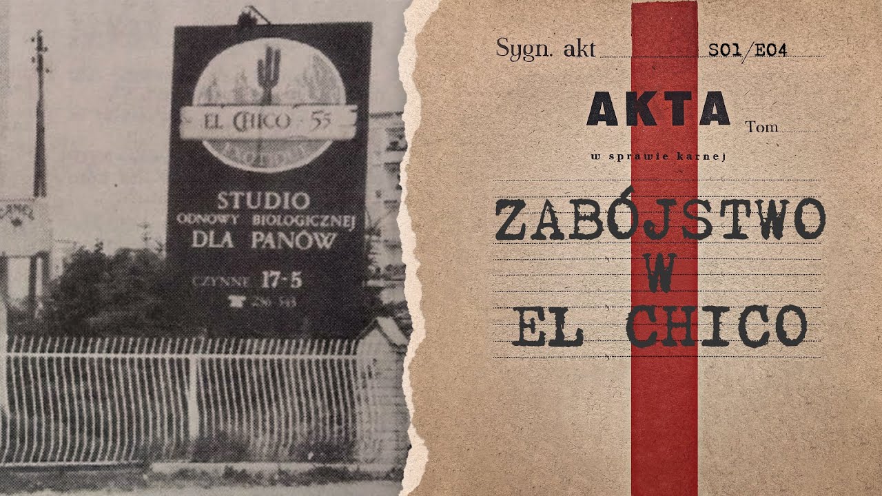 Śmierć przyszła o świcie. Zab&oacute;jstwo w El Chico | POLSKIE ARCHIWUM ZBRODNI - S01E04