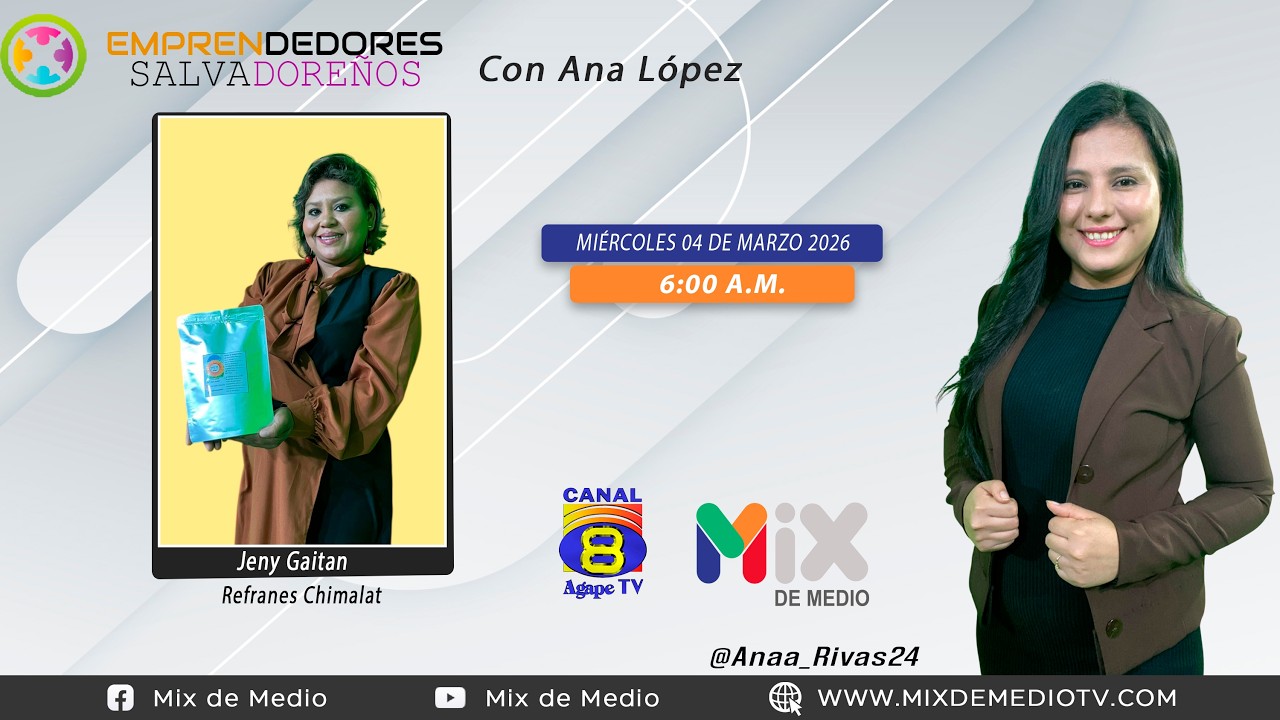 Refranes Chimalat Jeny Gaitán | Emprendedores Salvadoreños con Ana López – 04 de marzo 2026