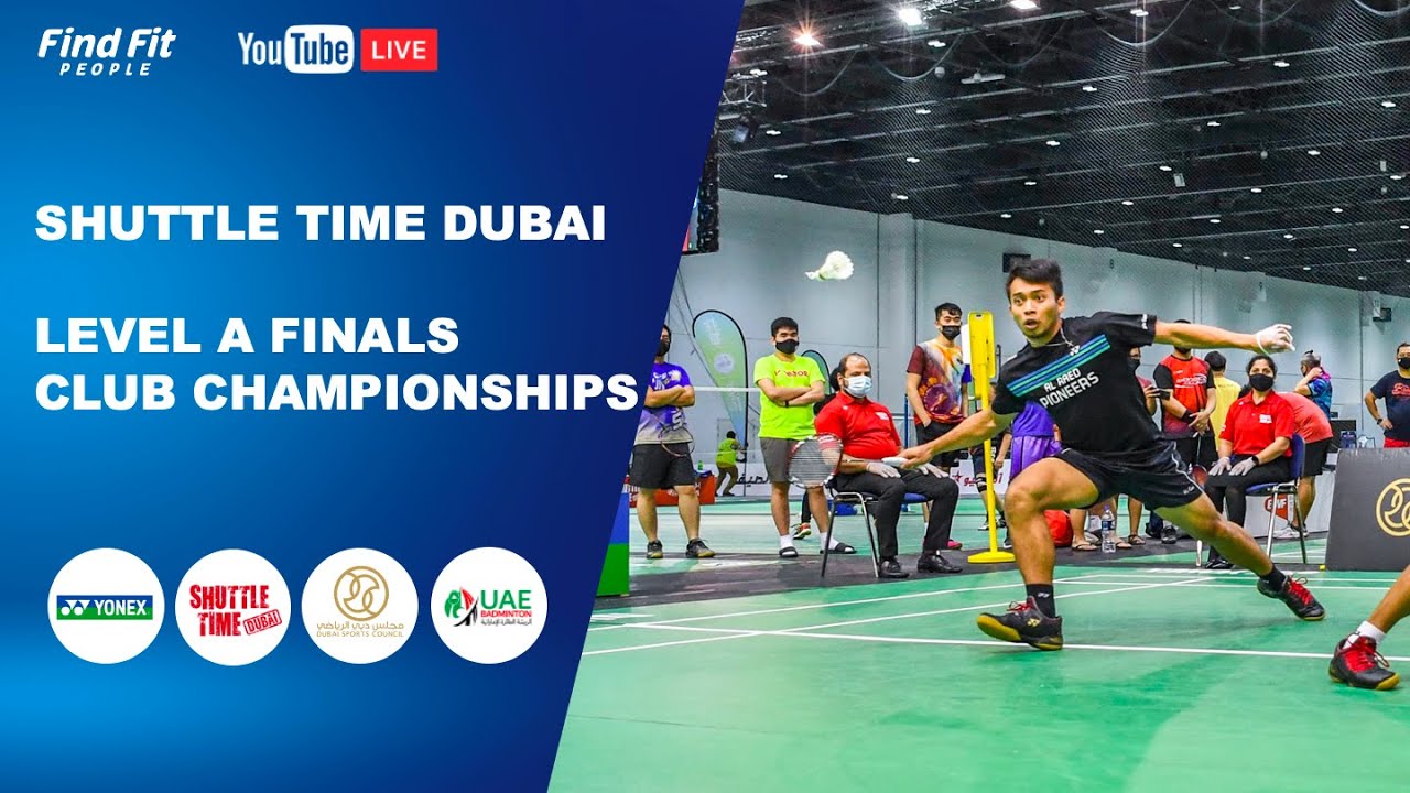 Yonex Shuttle Time Dubai Club Championships 2021 | A Level