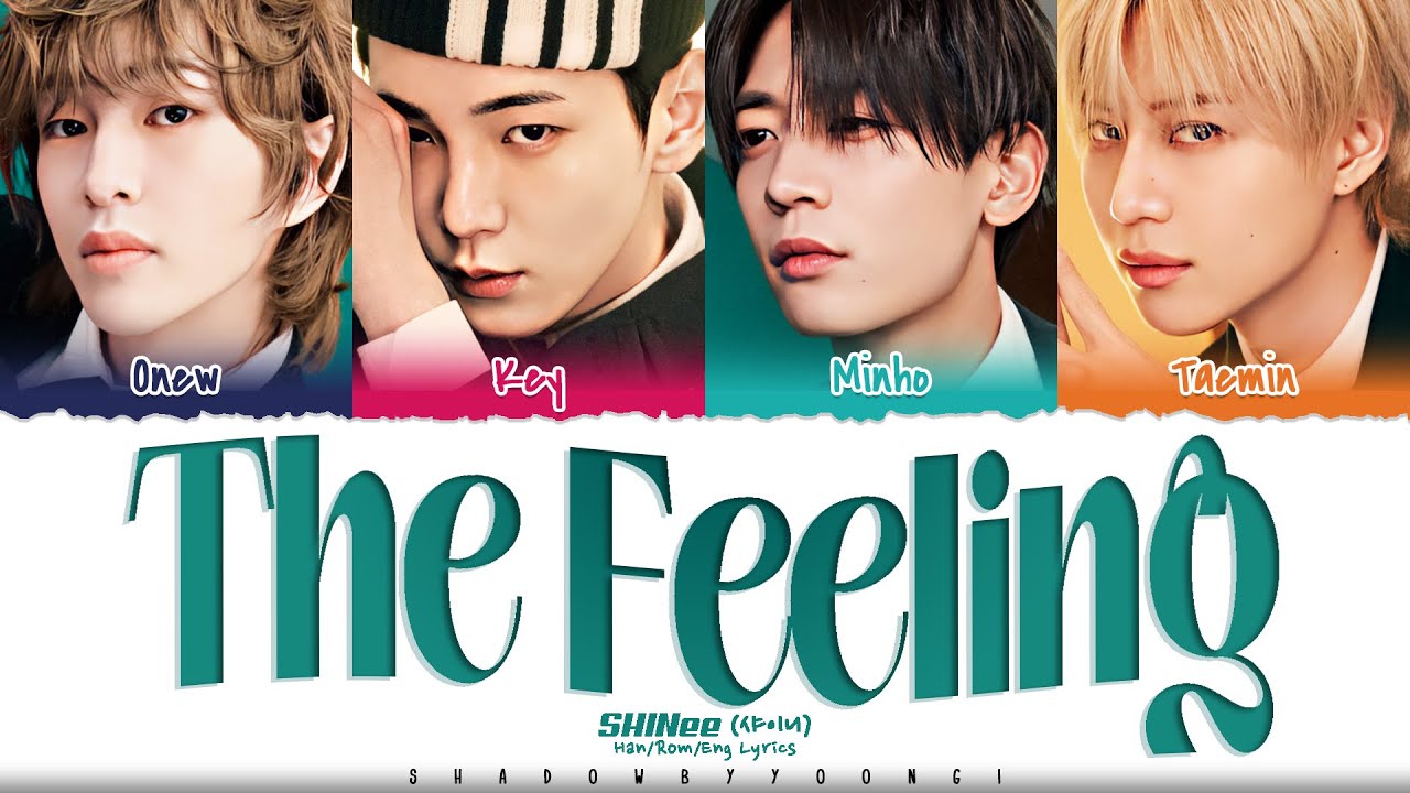 SHINee The Feeling Lyrics (샤이니 The Feeling 가사) [Color Coded Han_Rom_Eng] | ShadowByYoongi