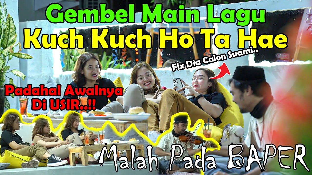Gembel Main Lagu, Kuch Kuch Ho Ta Hae, Padahal Awalnya Di USIR, Malah Jadi Baper Pengen Nikah.
