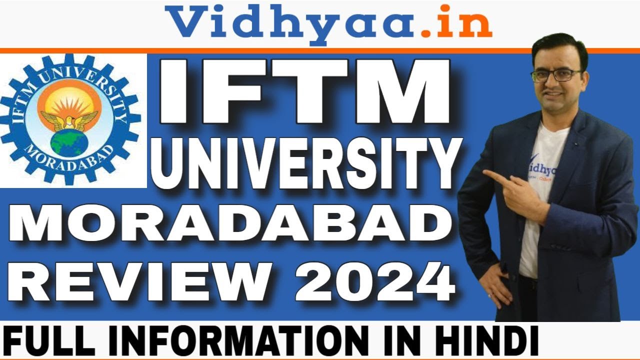 IFTM UNIVERSITY MORADABAD | CAMPUS REVIEW 2025 | PLACEMENT| ADMISSION | BBA | MBA | BTECH | BCA