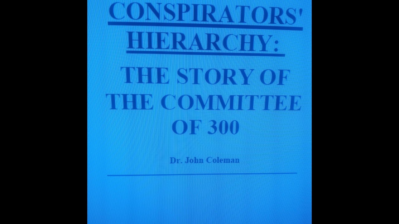 CONSPIRATORS HIERARCHY THE STORY OF 300 Book - By Dr John Coleman